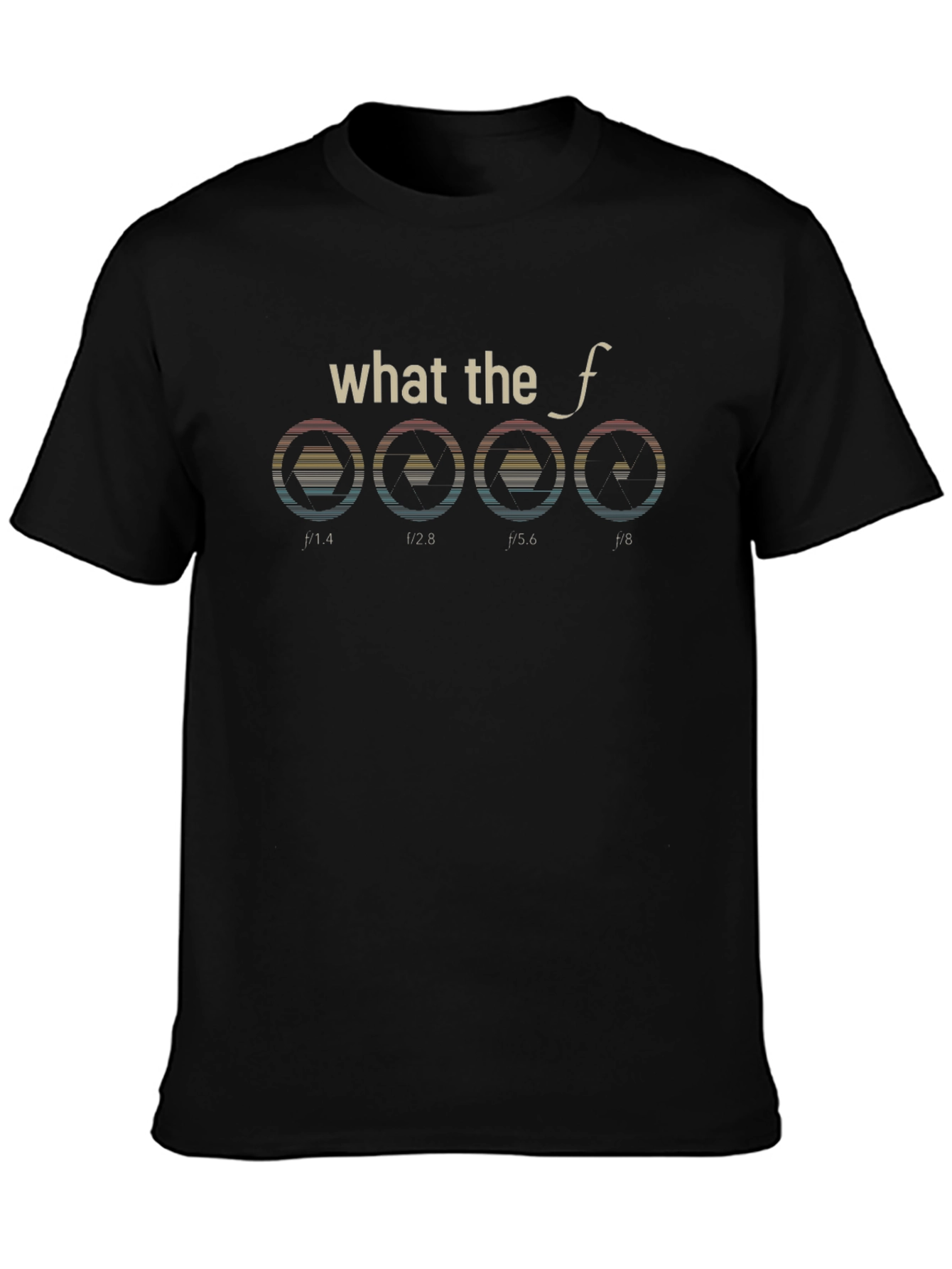 What the f Stop T-Shirt Photography Aperture Funny Tee